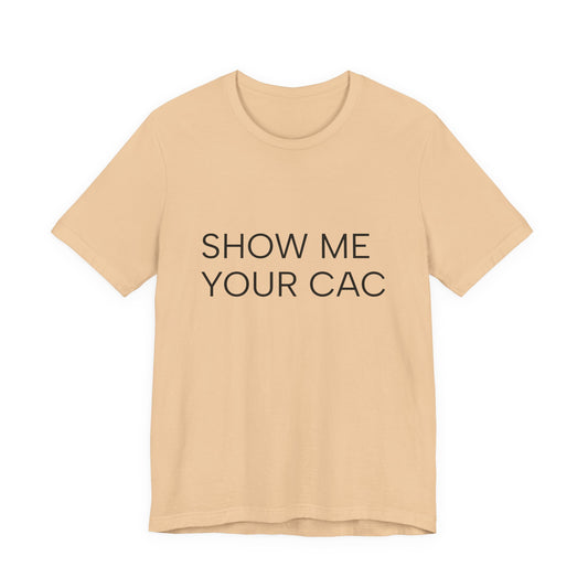 SHOW ME YOUR CAC