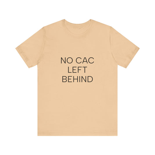 NO CAC LEFT BEHIND