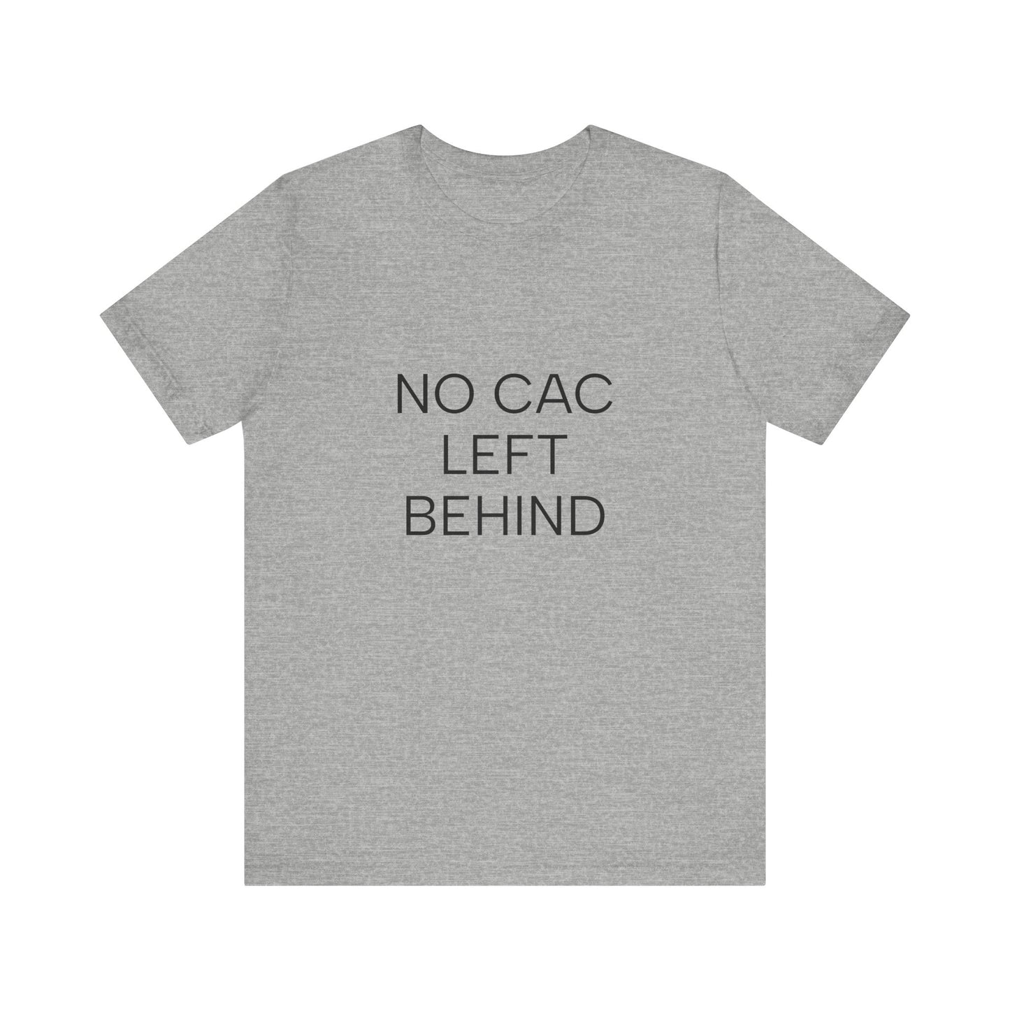 NO CAC LEFT BEHIND