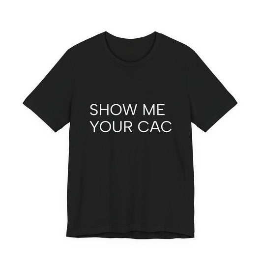 SHOW ME YOUR CAC